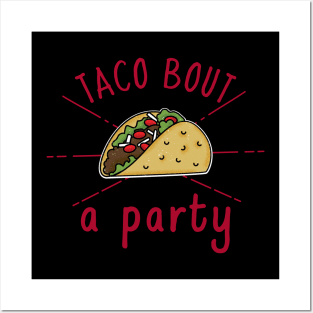 Taco bout a Party Posters and Art